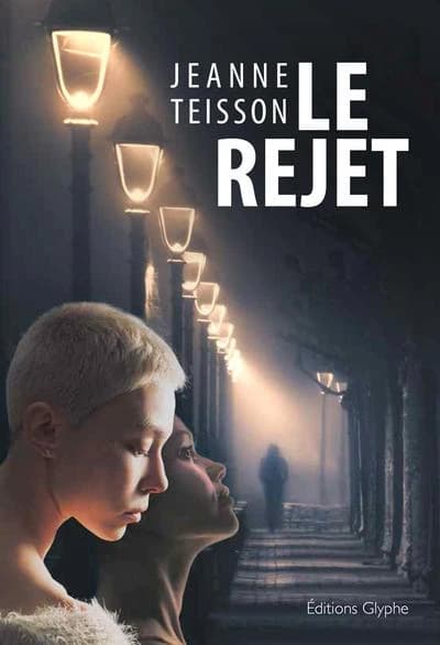 Le rejet : roman