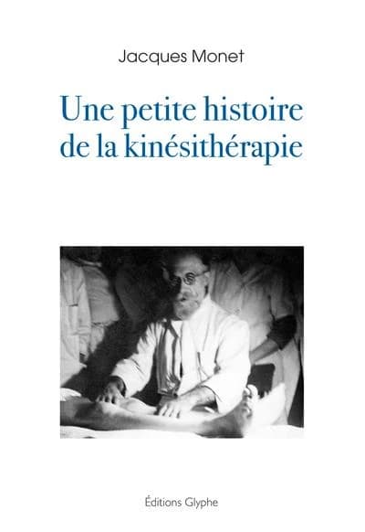 Une petite histoire de la kinésithérapie