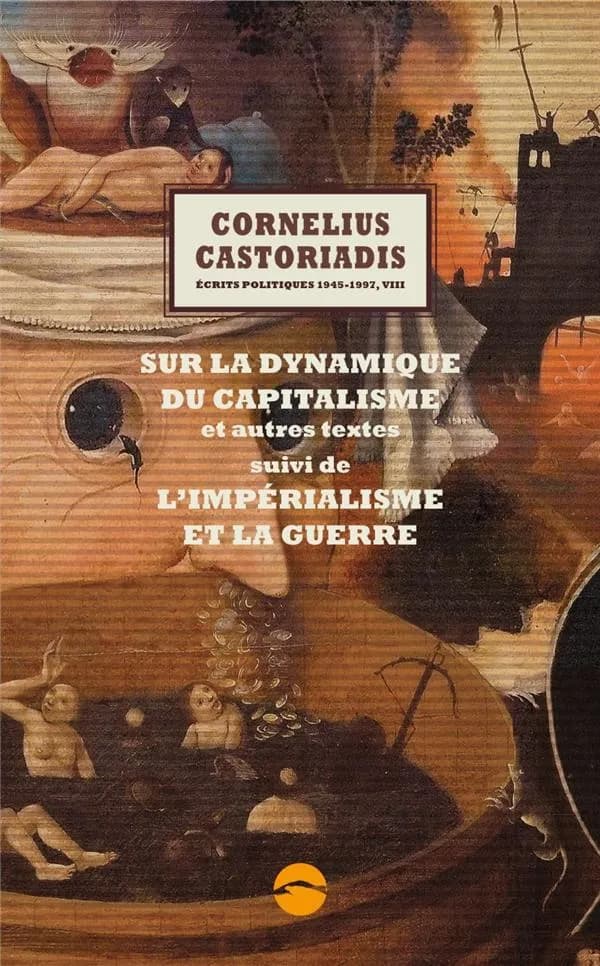 Sur la dynamique du capitalisme et autres textes : suivi de L'impérialisme et la guerre