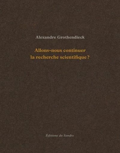 Allons-nous continuer la recherche scientifique ? ; suivi de Comment je suis devenu militant