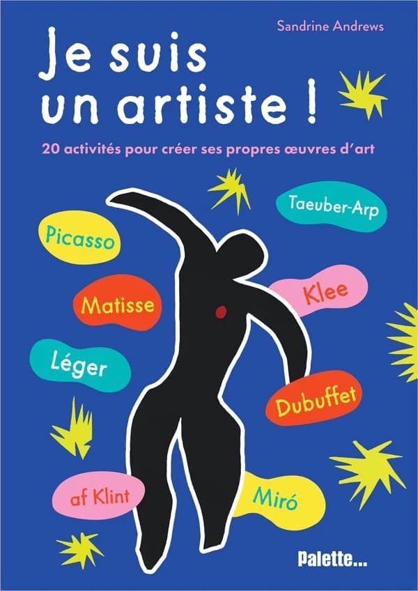 Je suis un artiste ! : 20 activités pour créer ses propres oeuvres d'art