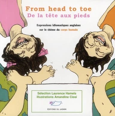 From head to toe : expressions idiomatiques anglaises sur le thème du corps humain