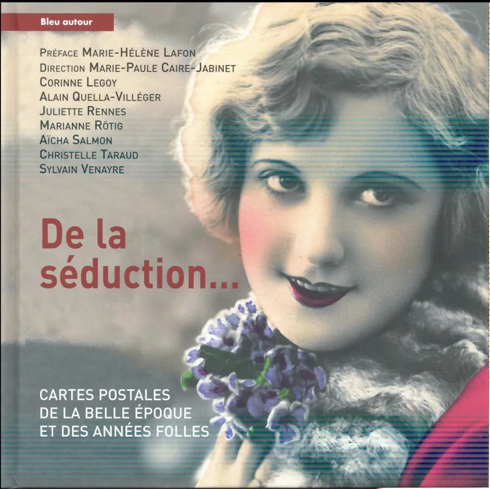 De la séduction : cartes postales de la Belle Époque et des années folles