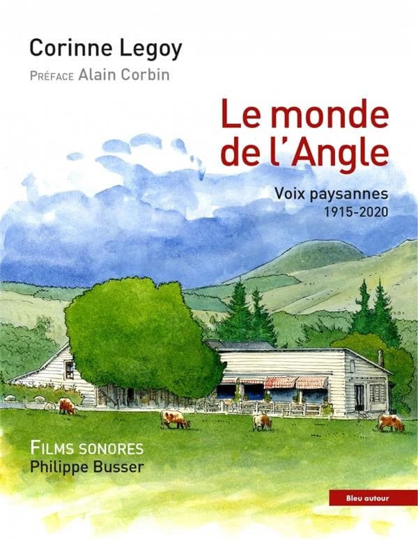 Le monde de l'Angle : Voix paysannes 1915-2020