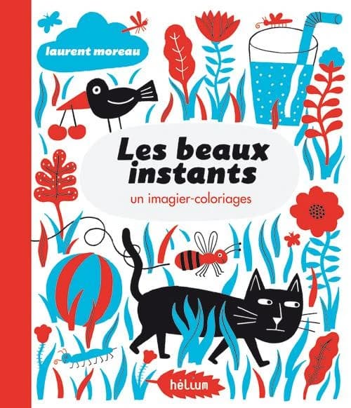 Les beaux instants : un imagier-coloriages