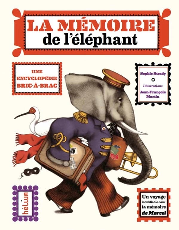 La mémoire de l'éléphant : une encyclopédie bric-à-brac