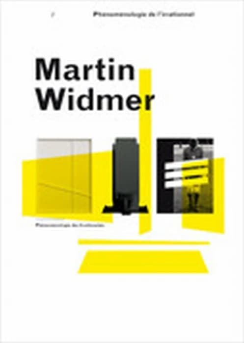 Martin Widmer : Phénoménologie de l'irrationnel : [exposition, Centre d'art, Neuchâtel, 7 novembre-18 décembre 2009]