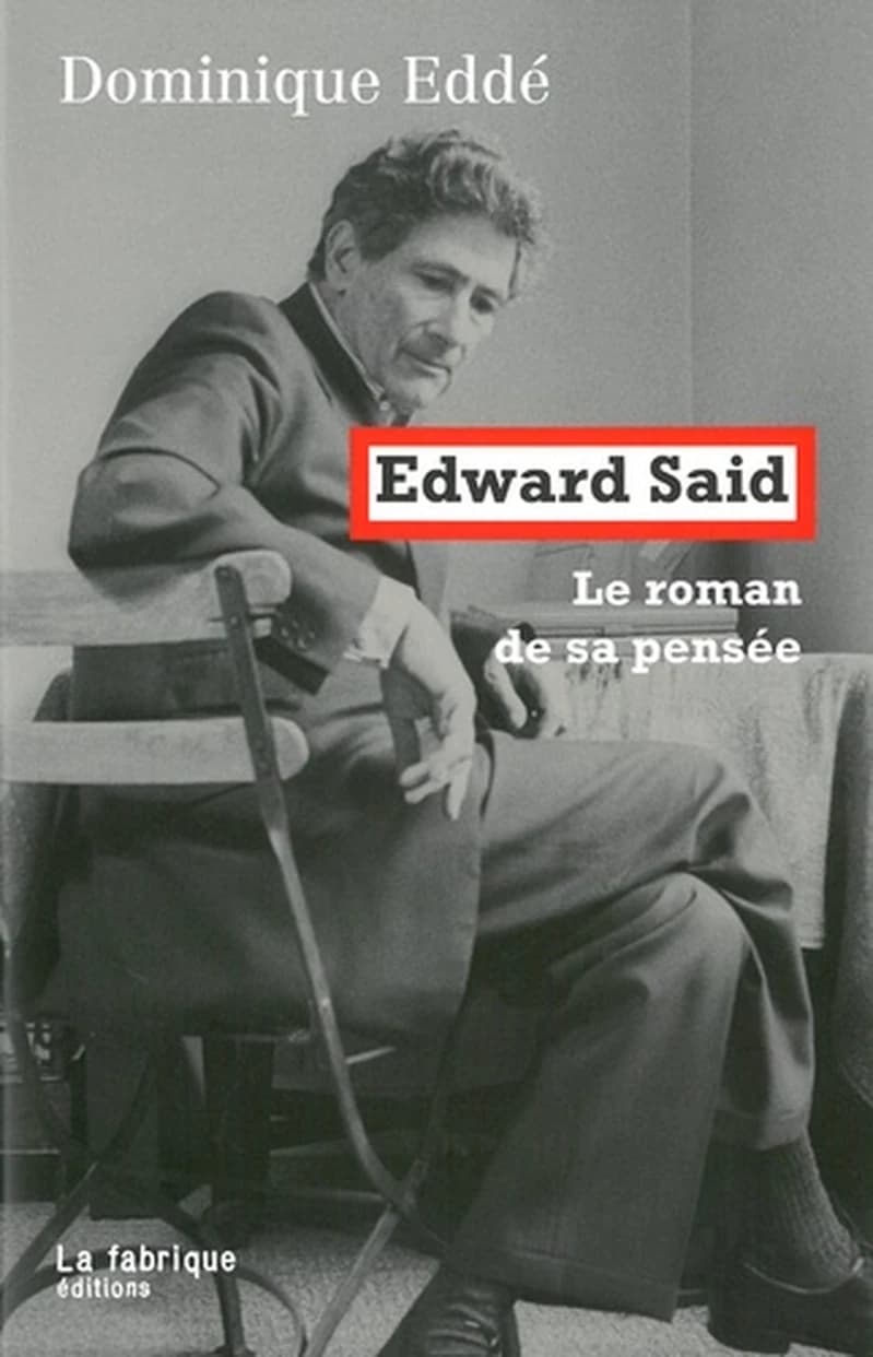 Edward Said : le roman de la pensée