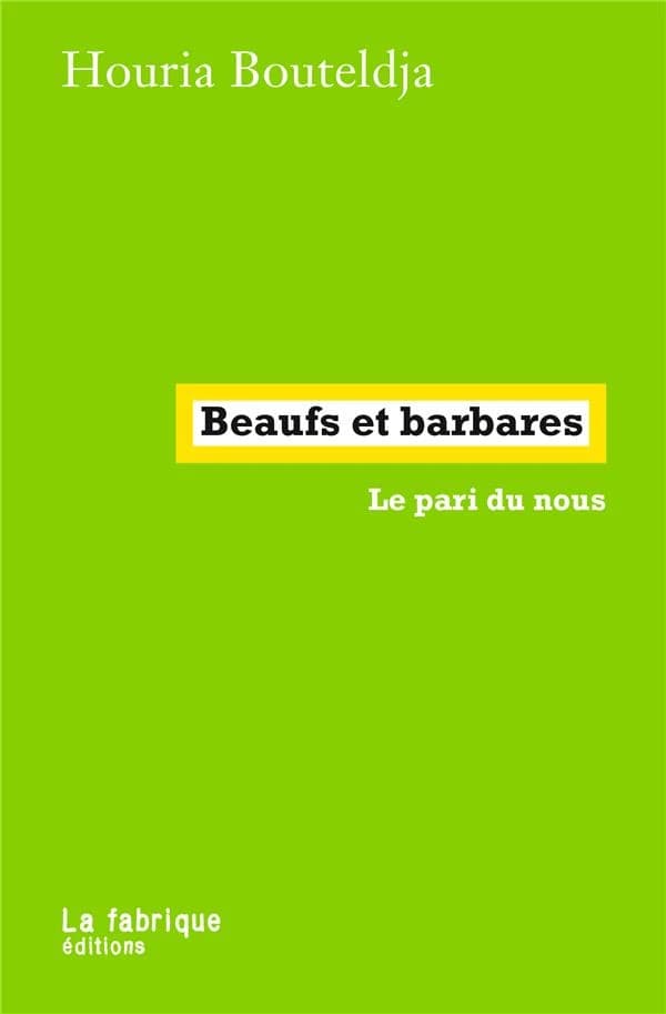 Beaufs et barbares : Le pari du nous
