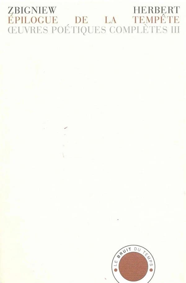 Épilogue de la tempête ; précédé de Élégie au départ ; et de Rovigo (Éd. bilingue) Zbigniew Herbert ; traduction du polonais par Brigitte Gautier