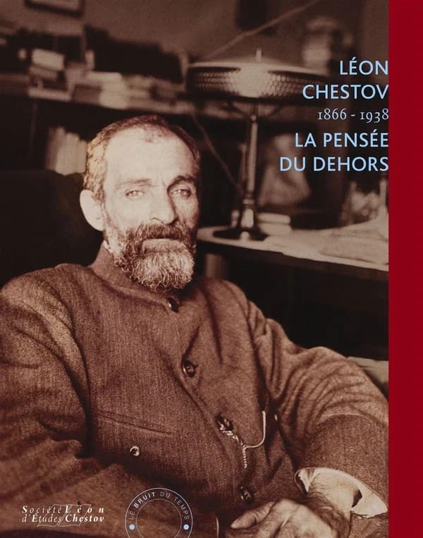 Léon Chestov, 1866-1938 : la pensée du dehors, [exposition, Paris, Mairie du 6e arrondissement, 23 mars-9 avril 2016]