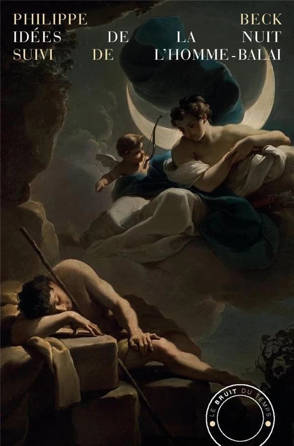 Idées de la nuit ; suivi de L'homme balai