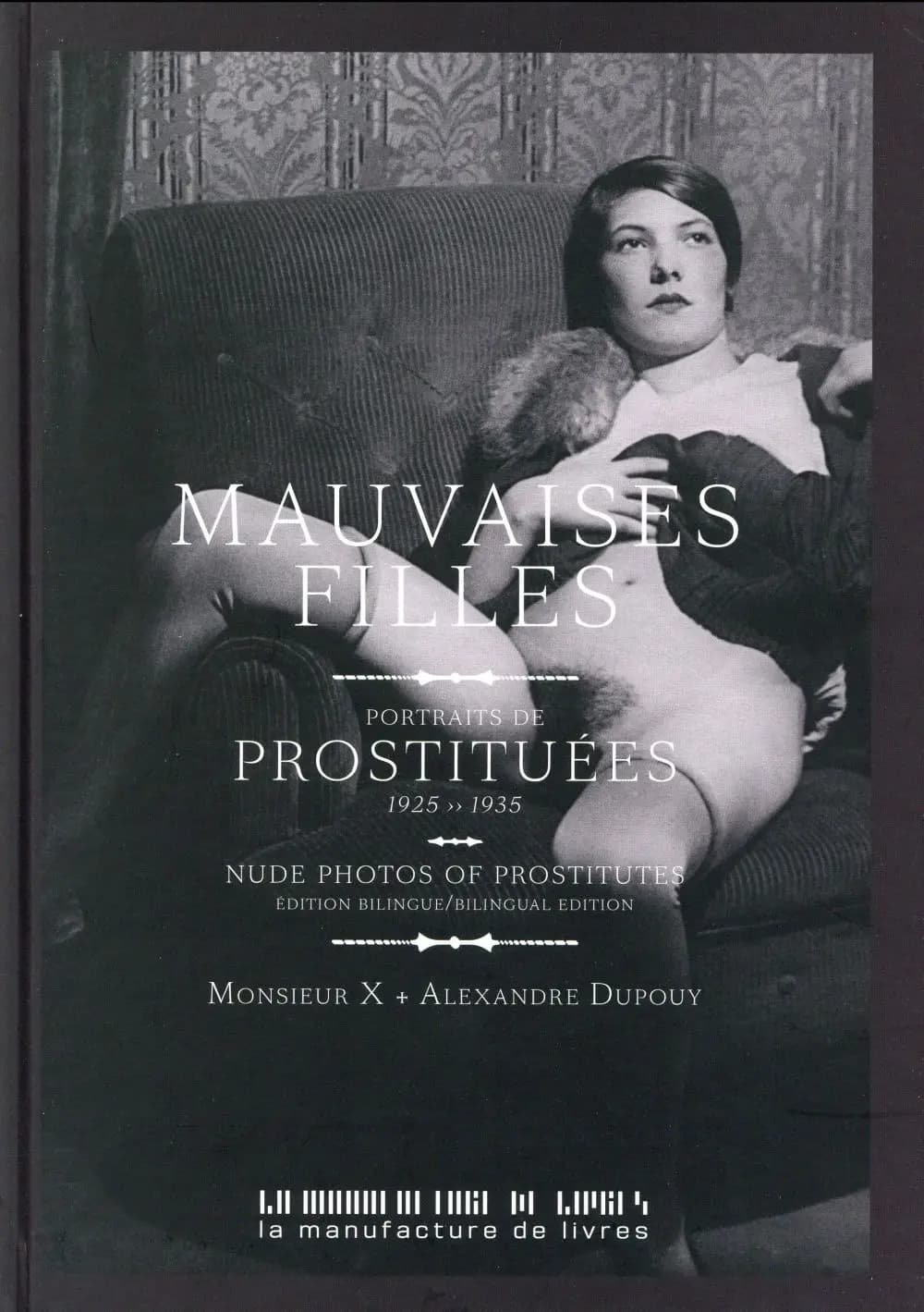Mauvaises filles : portraits de prostituées, 1925-1935