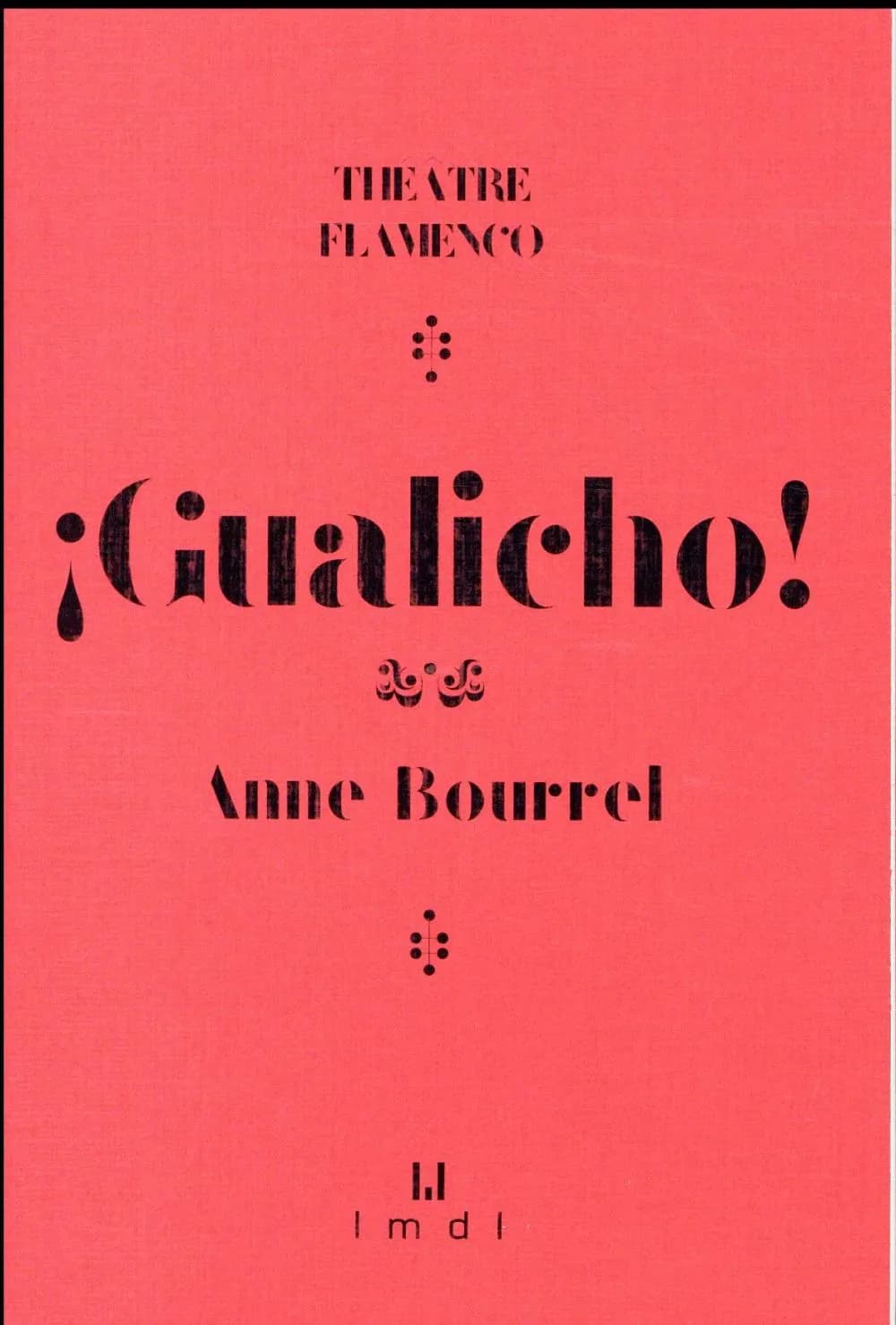 ¡Gualicho! : théâtre flamenco
