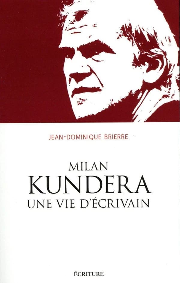 Milan Kundera : une vie d'écrivain