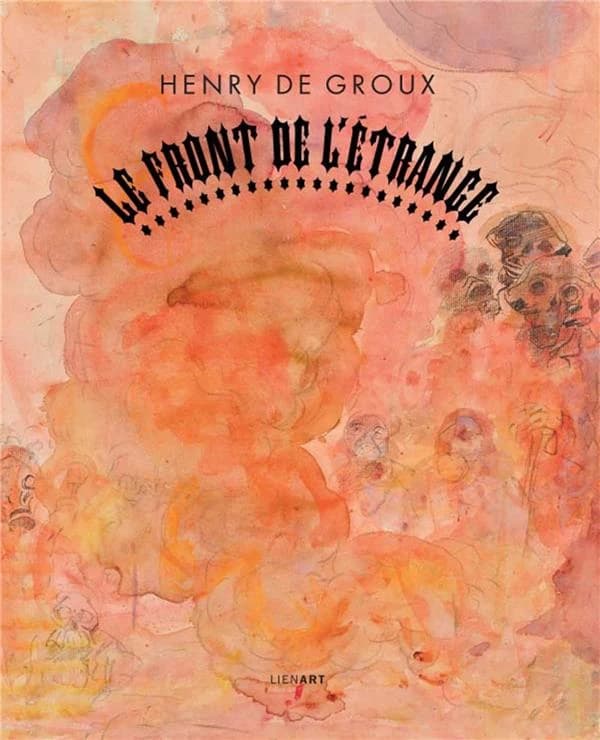 Henry De Groux, Le front de l'étrange : [exposition, Rodez, Musée Fenaille, 26 juin-29 novembre 2015]
