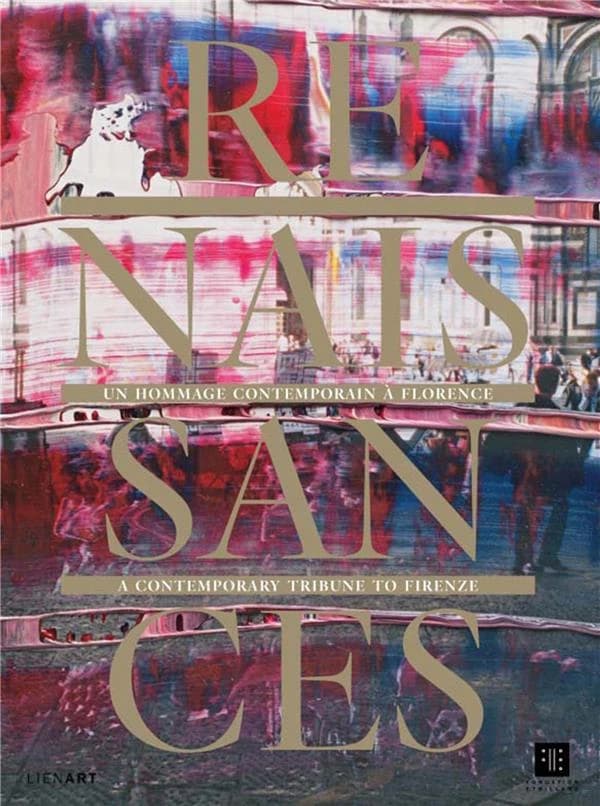 Renaissances : un hommage contemporain à Florence : [exposition, Paris, Hôtel de La salle, 14 octobre-18 décembre 2016]