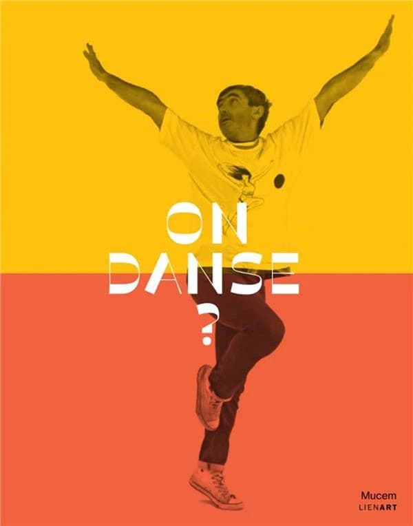 On danse ? : [exposition, Marseille, MUCEM, Musée des civilisations de l'Europe et de la Méditerranée, 22 janvier-20 mai 2019]
