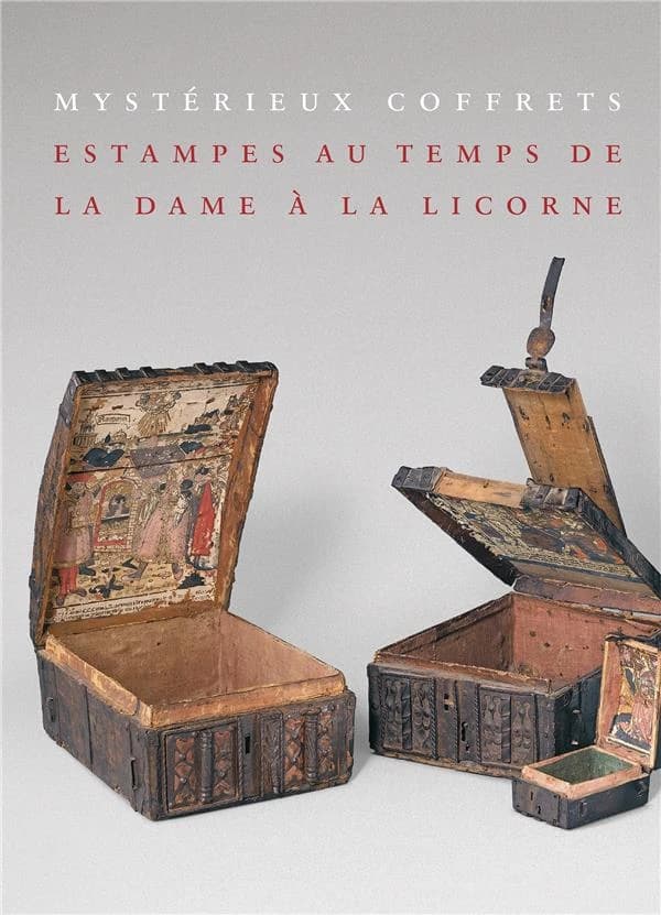 Mystérieux coffrets, estampes au temps de "La dame à la licorne" : [exposition, Paris, Musée de Cluny-Musée national du Moyen âge, 18 septembre 2019-6 janvier 2020]