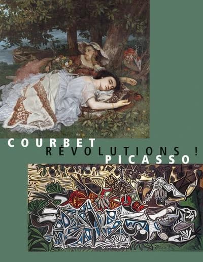 Courbet-Picasso, Révolutions ! : [exposition, Ornans, Musée Gustave Courbet, 1er juillet-18 octobre 2021]