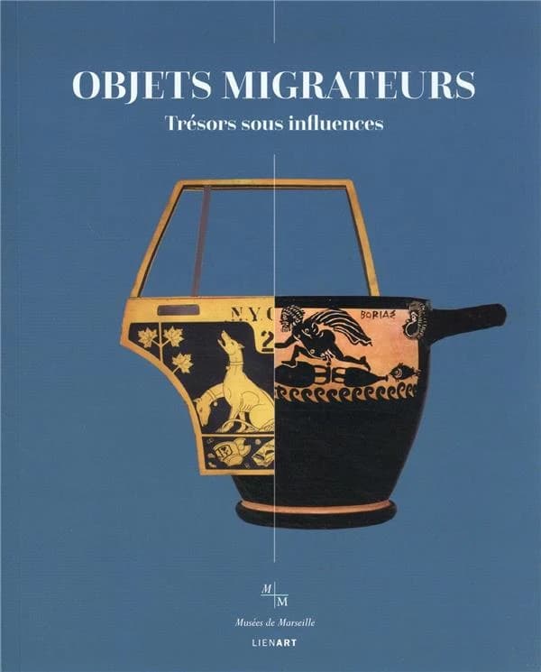 Objets migrateurs : trésors sous influence : [exposition, Marseille, Centre de la Vieille Charité, 8 avril-16 octobre 2022]