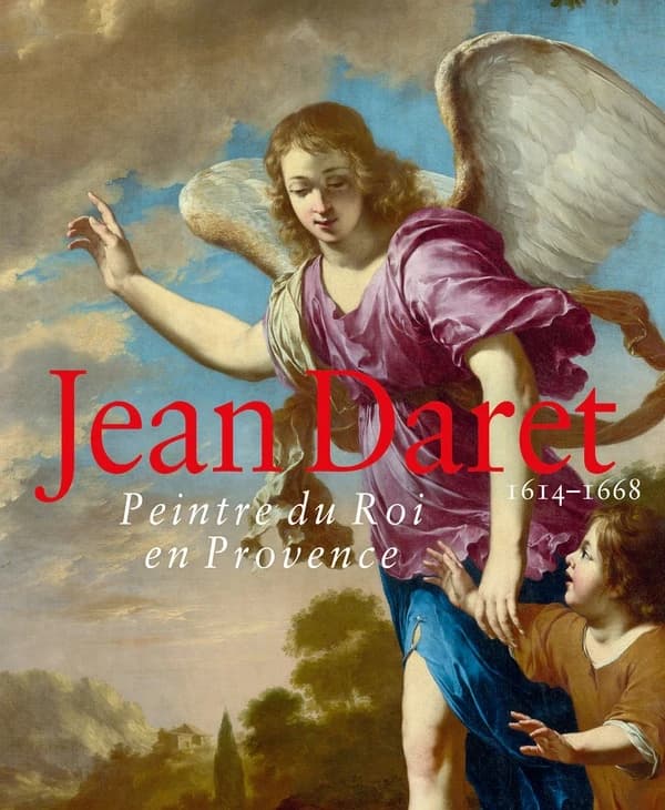 Jean Daret, 1614-1668 : peintre du roi en Provence : [exposition, Aix-en-Provence, Musée Granet, 15 juin-29 septembre 2024]