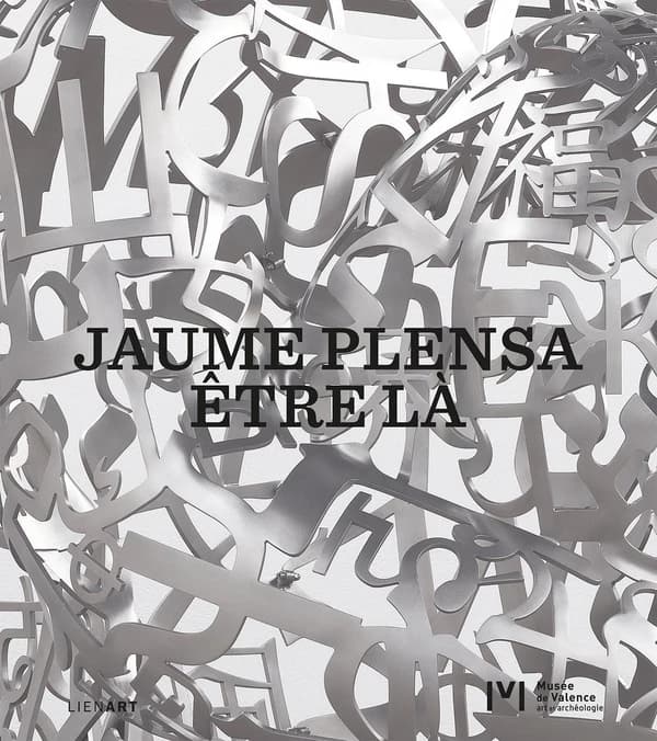 Jaume Plensa, Être là : [exposition, Valence, Musée de Valence-art et archéologie, 9 novembre 2024-13 avril 2025]