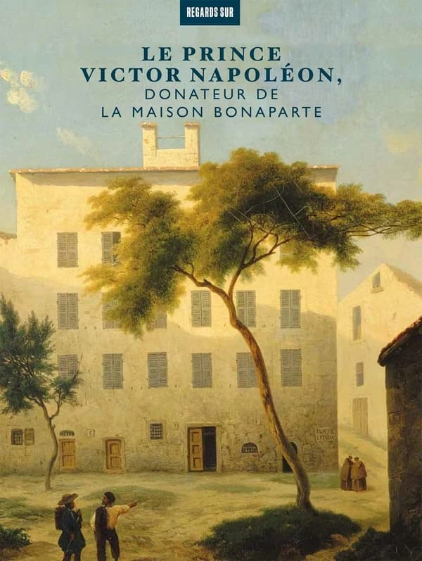 Le prince Victor Napoléon, donateur de la Maison Bonaparte : [exposition, Ajaccio, Musée national de la Maison Bonaparte, 28 septembre 2024-5 janvier 2025]
