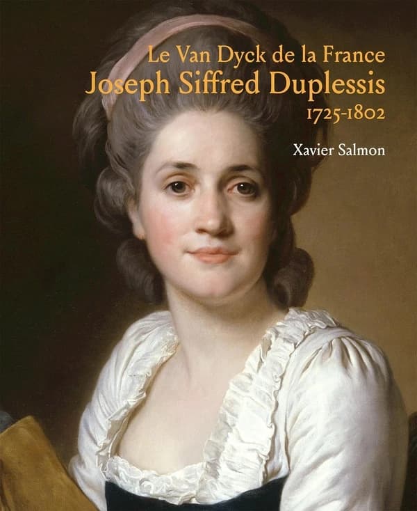 Joseph Siffred Duplessis, 1725-1802 : le Van Dyck de la France : [exposition, Carpentras, Bibliothèque Inguimbertine, 14 juin-28 septembre 2025]