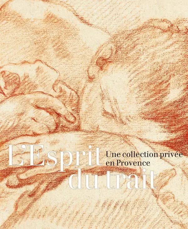 L'esprit du trait : une collection privée en Provence : [exposition, Marseille, Musée des beaux-arts, 24 avril-21 septembre 2025]