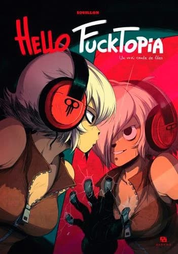 Hello Fucktopia (Un vrai conte de fées)