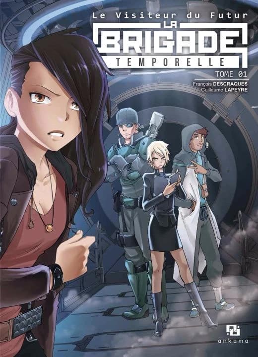La brigade temporelle Tome 1 : le visiteur du futur