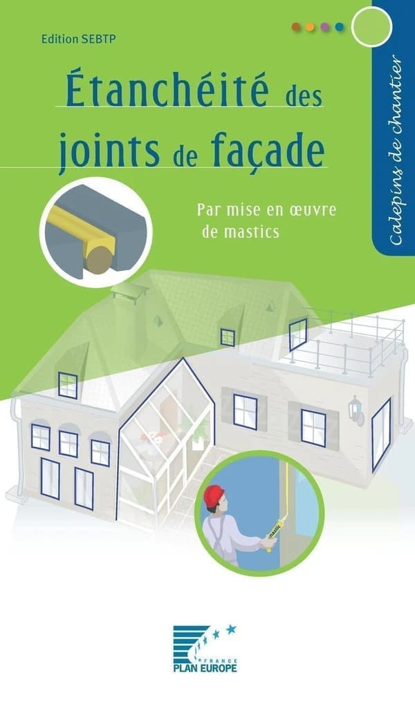 Etanchéité des joints de facades : par mise en oeuvre de mastics