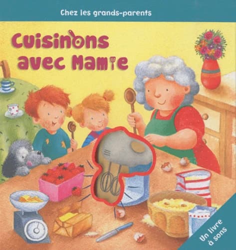 Cuisinons avec mamie