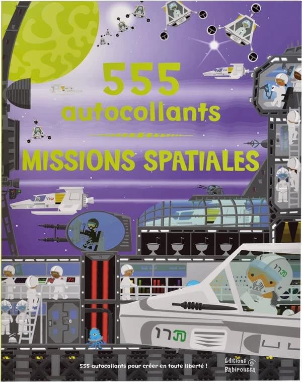 Missions spatiales : 555 autocollants pour créer en toute liberté ! : [autocollant]