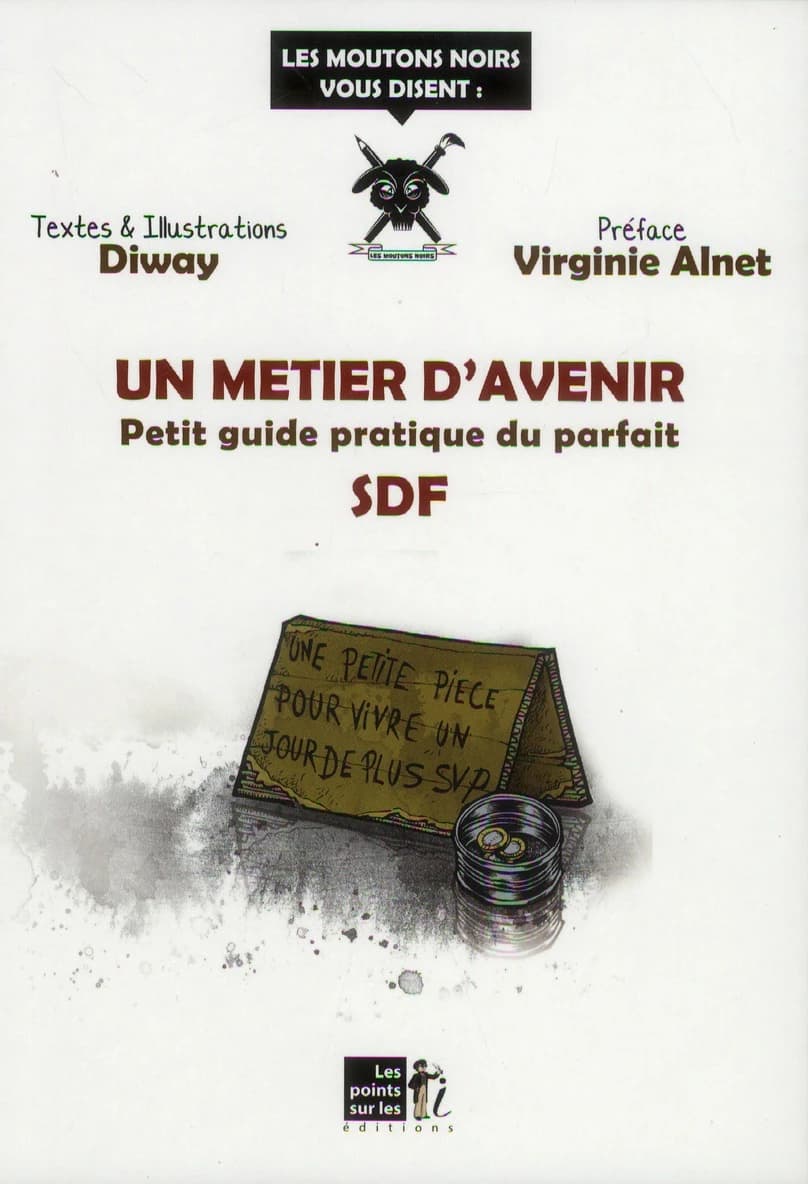 Un métier d'avenir : petit guide pratique du parfait SDF