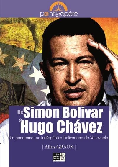De Simon Bolivar à Hugo Chávez : panorama sur la República Bolivariana de Venezuela