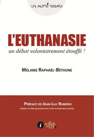 L'euthanasie ; un débat volontairement étouffé !