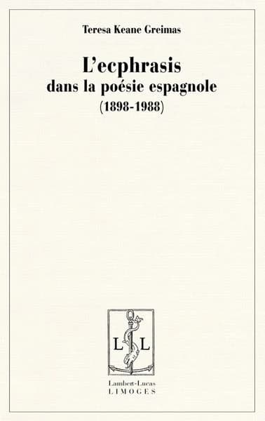 L'ecphrasis dans la poésie espagnole, 1898-1988