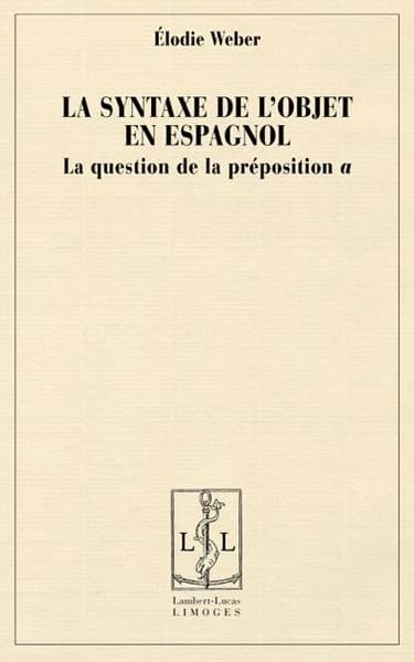 La syntaxe de l'objet en espagnol : la question de la préposition "a"