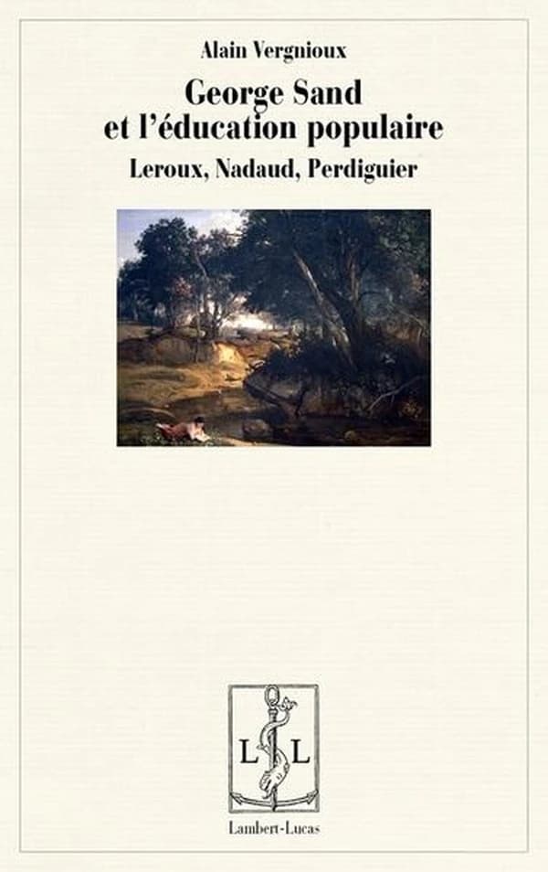 George Sand et l'éducation populaire : Leroux, Nadaud, Perdiguier