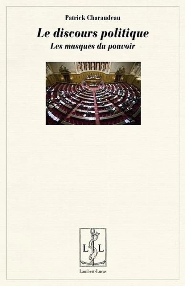 Le discours politique : les masques du pouvoir ([Reproduction en fac-similé]) Patrick Charaudeau
