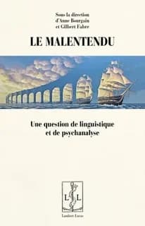 Le malentendu : Une question de linguistique et de psychanalyse