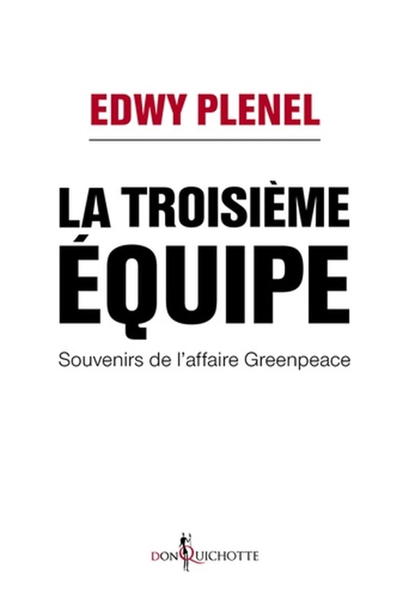 La troisième équipe : souvenirs de l'affaire Greenpeace