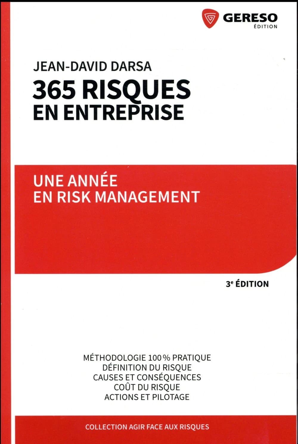 365 risques en entreprise : une année en risk management (3e éd.) Jean-David Darsa