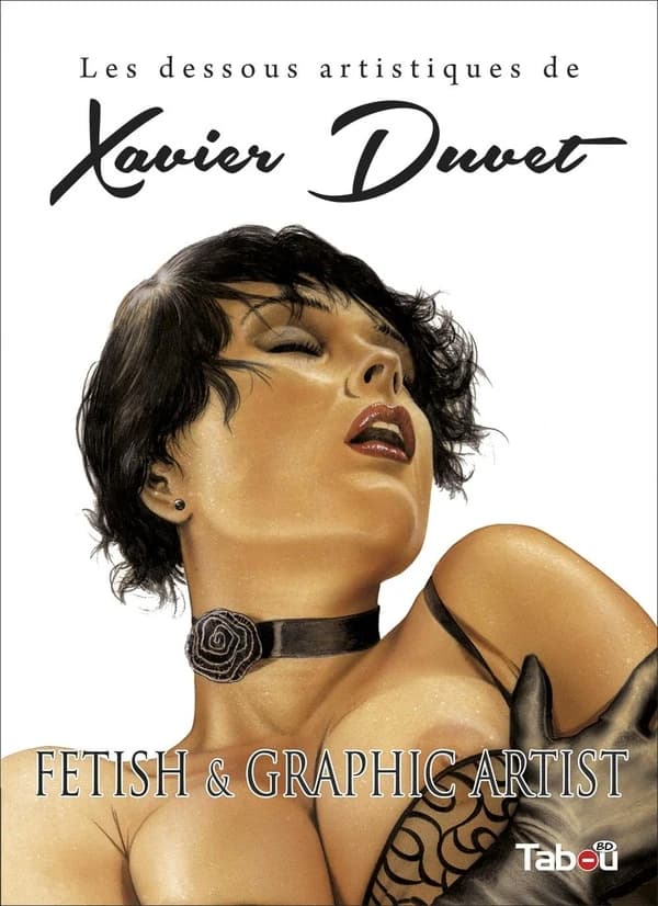Xavier Duvet, fetish & graphic artist (Éd. française)