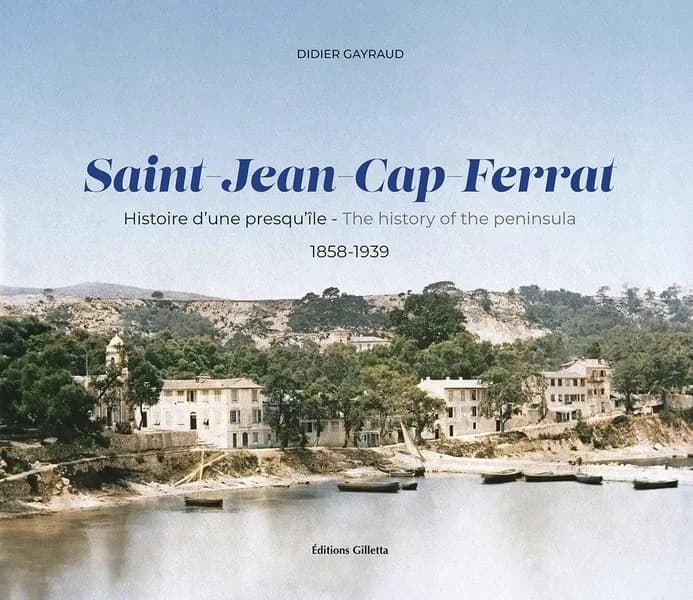 Saint-Jean-Cap-Ferrat : histoire d'une presqu'île, 1858-1939