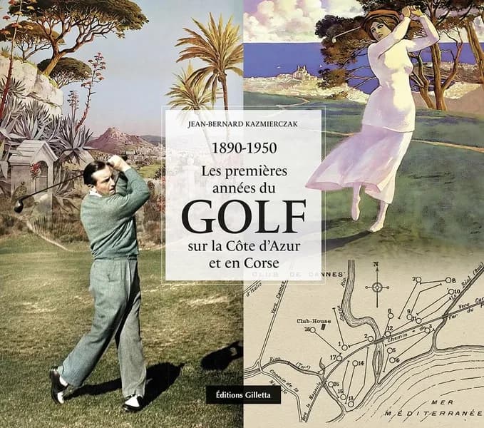 Les premières années du golf sur la Côte d'Azur : 1890-1950