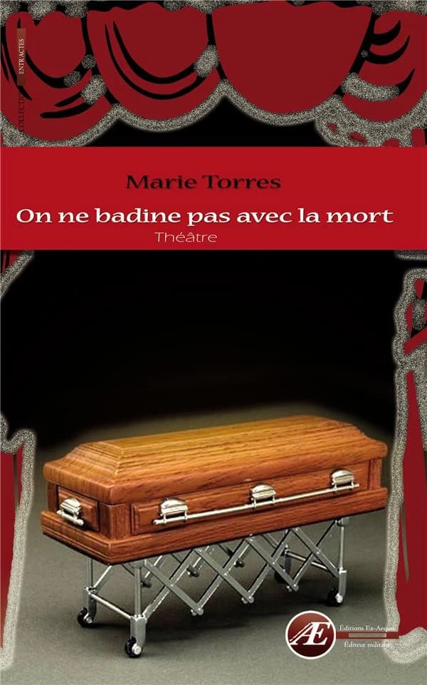 On ne badine pas avec la mort : théâtre