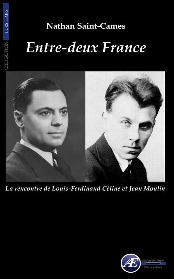 Entre-deux France : Jean Moulin-Céline, la rencontre